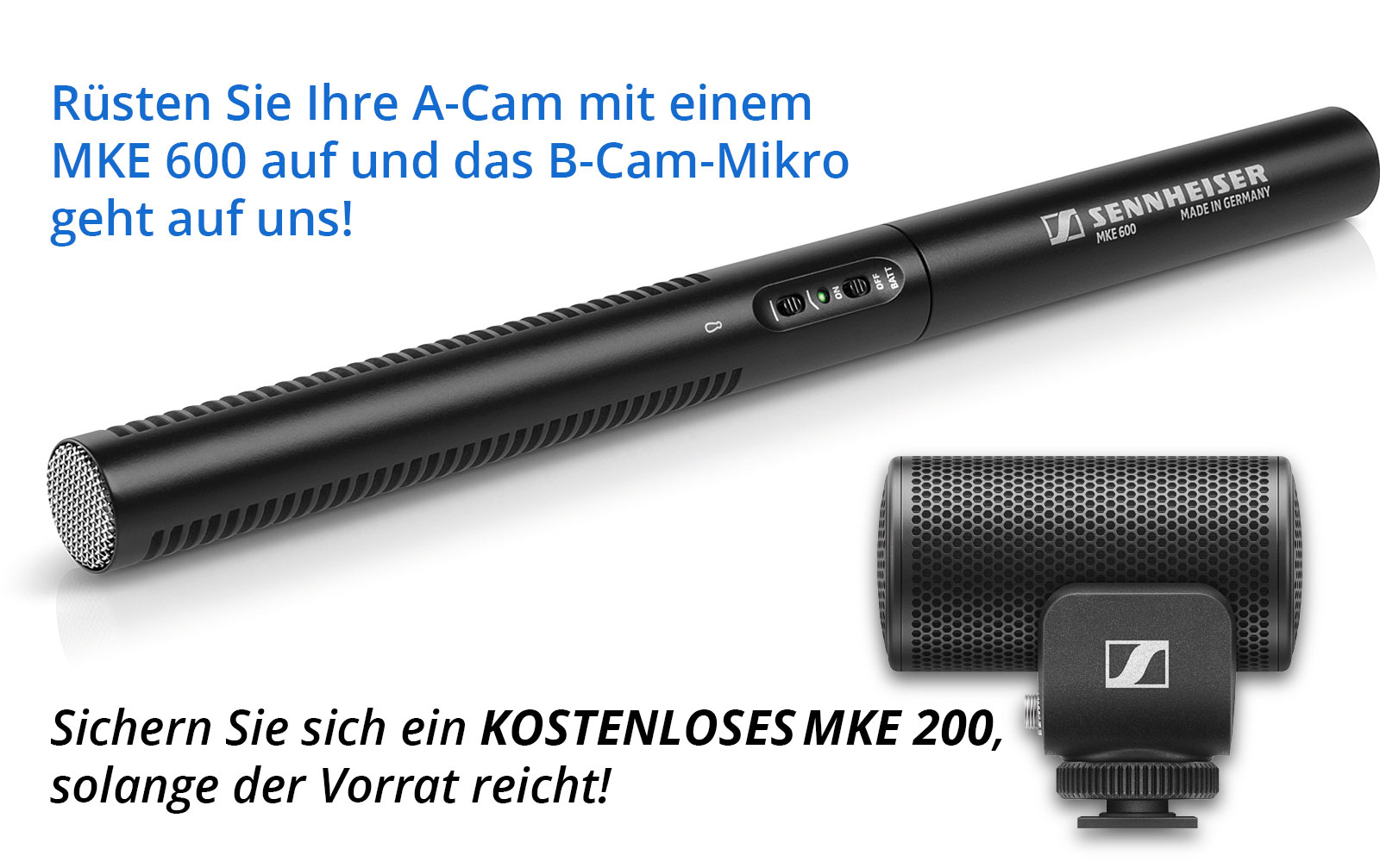 Sennheiser MKE 600 & gratis MKE 200