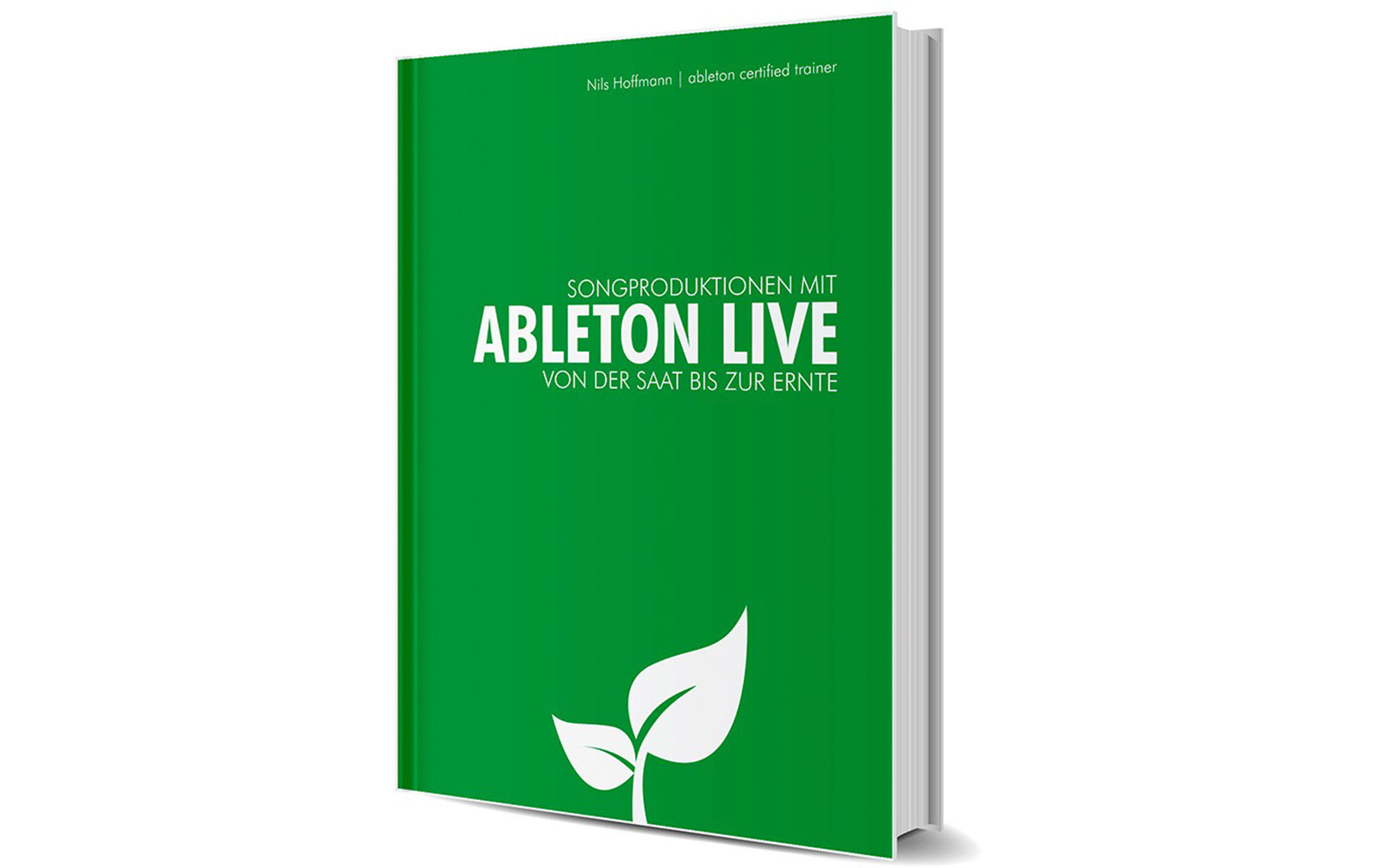 Songproduktion mit Ableton Live - Von der Saat bis zur Ernte